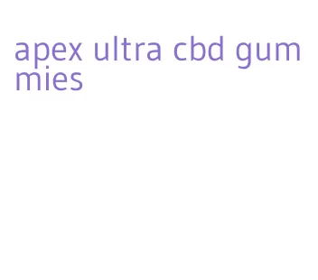 apex ultra cbd gummies