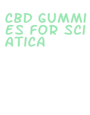 cbd gummies for sciatica