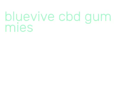 bluevive cbd gummies