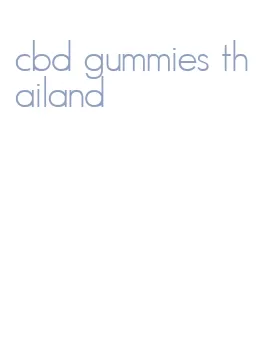 cbd gummies thailand