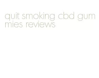 quit smoking cbd gummies reviews