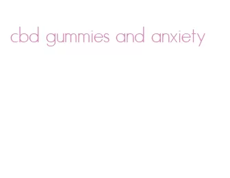 cbd gummies and anxiety