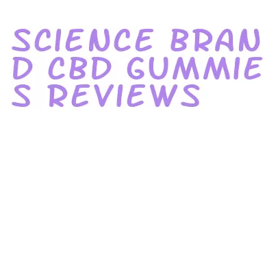 science brand cbd gummies reviews