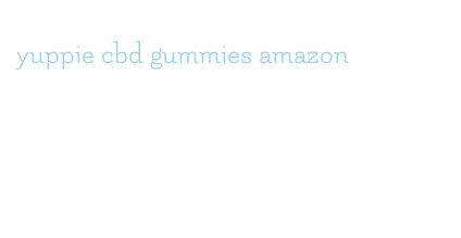 yuppie cbd gummies amazon