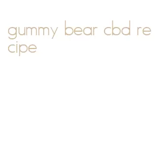 gummy bear cbd recipe