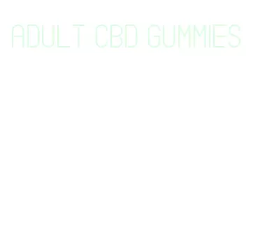 adult cbd gummies