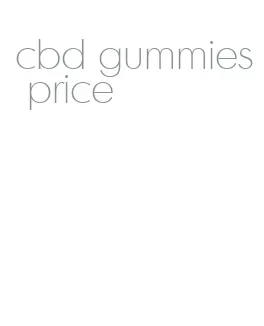 cbd gummies price