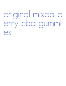 original mixed berry cbd gummies