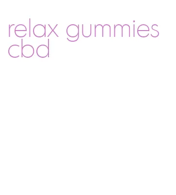 relax gummies cbd