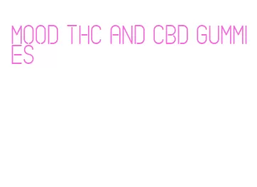 mood thc and cbd gummies