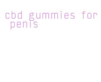 cbd gummies for penis