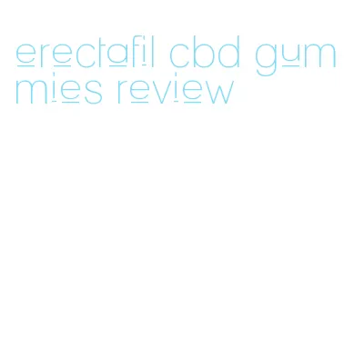 erectafil cbd gummies review