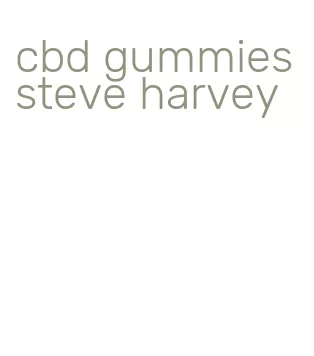 cbd gummies steve harvey