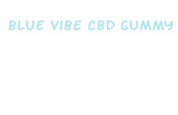 blue vibe cbd gummy