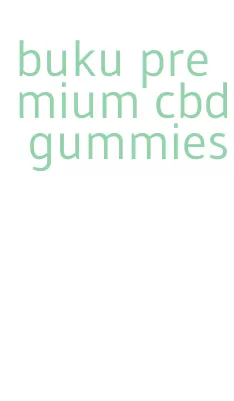 buku premium cbd gummies