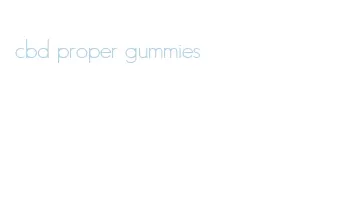 cbd proper gummies