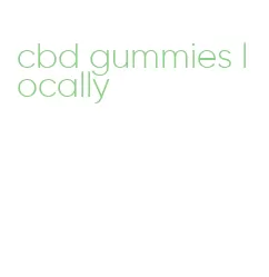 cbd gummies locally