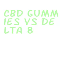 cbd gummies vs delta 8