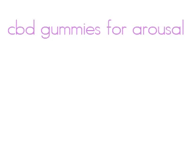 cbd gummies for arousal