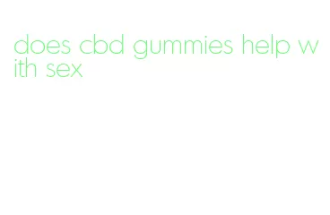 does cbd gummies help with sex