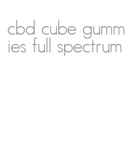 cbd cube gummies full spectrum