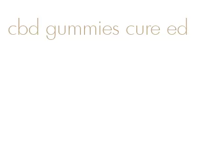 cbd gummies cure ed