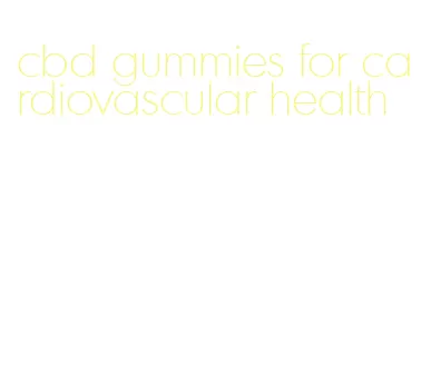 cbd gummies for cardiovascular health