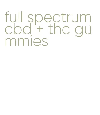 full spectrum cbd + thc gummies