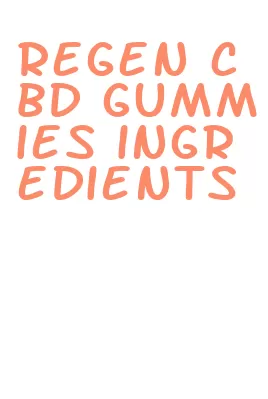 regen cbd gummies ingredients