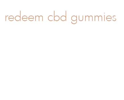 redeem cbd gummies