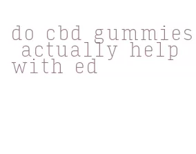 do cbd gummies actually help with ed