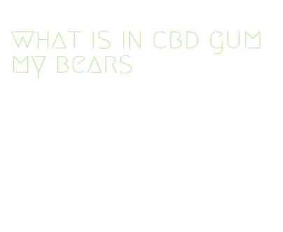 what is in cbd gummy bears