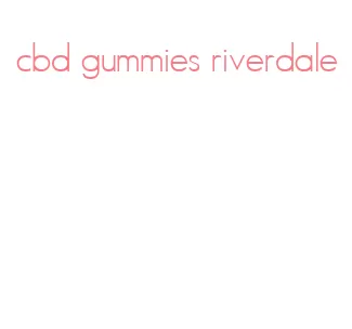 cbd gummies riverdale