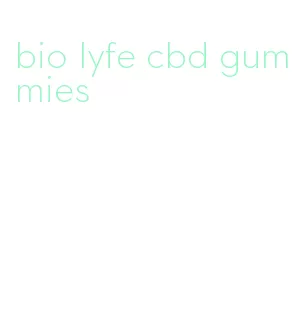 bio lyfe cbd gummies