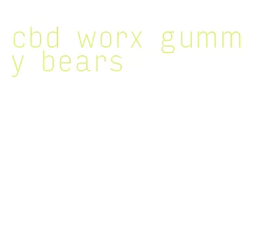 cbd worx gummy bears