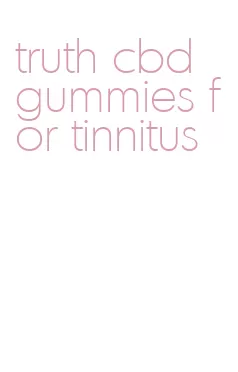 truth cbd gummies for tinnitus