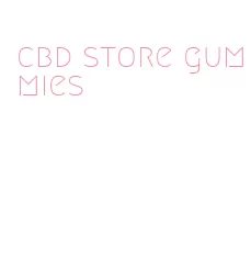 cbd store gummies