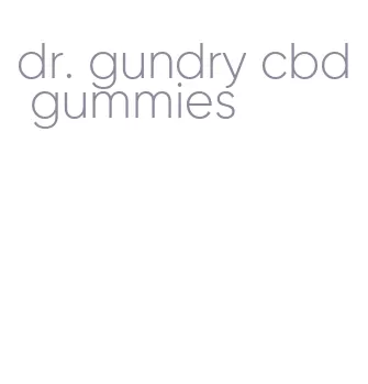 dr. gundry cbd gummies