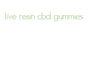 live resin cbd gummies