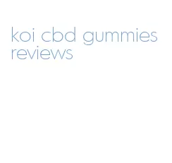 koi cbd gummies reviews