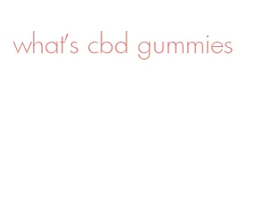 what's cbd gummies