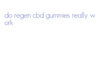 do regen cbd gummies really work