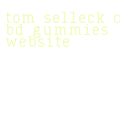 tom selleck cbd gummies website