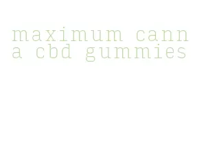 maximum canna cbd gummies