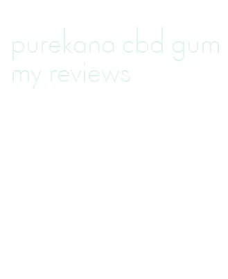 purekana cbd gummy reviews