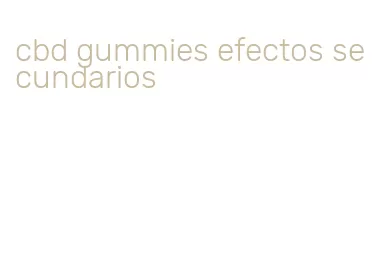 cbd gummies efectos secundarios