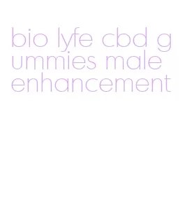 bio lyfe cbd gummies male enhancement