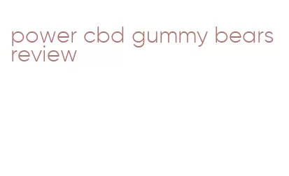 power cbd gummy bears review