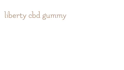 liberty cbd gummy