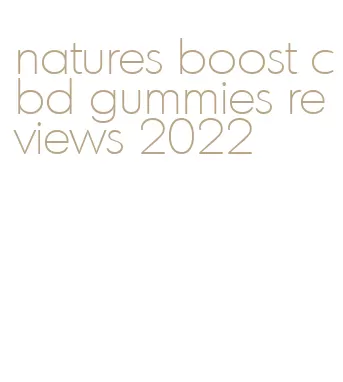 natures boost cbd gummies reviews 2022